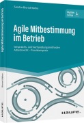 Cover-Bild zum Titel 'Agile Mitbestimmung im Betrieb - inkl. Arbeitshilfen online' von 'Sandra Bierod-Bähre'