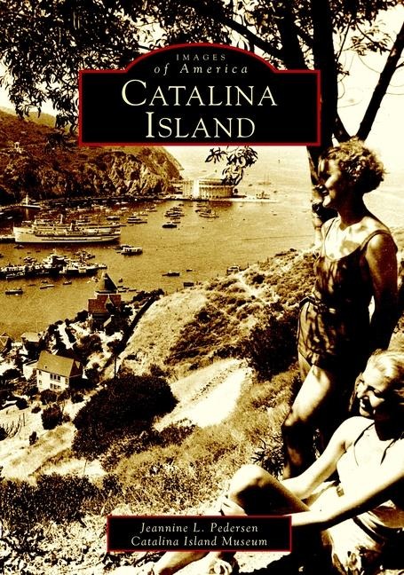 Catalina Island - Jeannine L Pederson, Catalina Island Museum