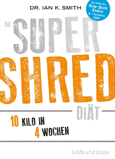 Die SUPER SHRED Diät - Ian K. Smith