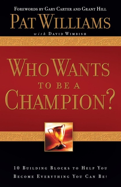 Who Wants to be a Champion? - Pat Williams