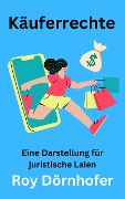 Cover-Bild zum Titel 'Käuferrechte' von 'Roy Dörnhofer'