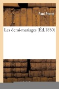 Cover-Bild zum Titel 'Les Demi-Mariages' von 'Paul Perret'