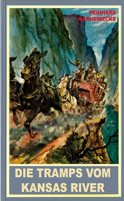 Die Tramps vom Kansas River - Reinhard Marheinecke
