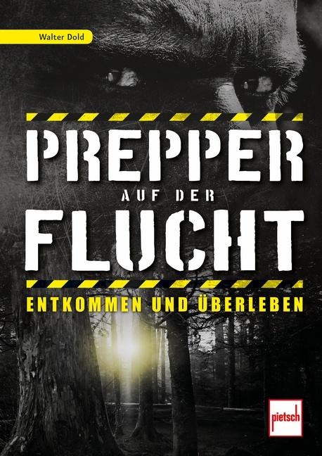 Prepper auf der Flucht - Walter Dold