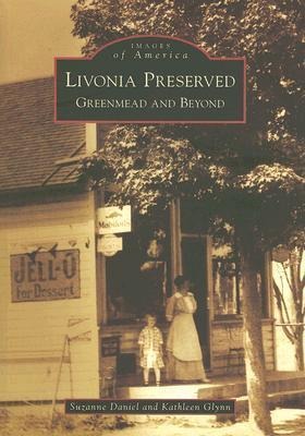 Livonia Preserved - Suzanne Daniel, Kathleen Glynn