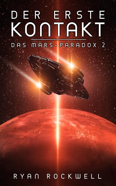 Der erste Kontakt - Das Mars-Paradox 2 - Ryan Rockwell