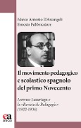 Cover-Bild zum Titel 'Il movimento pedagogico e scolastico spagnolo del primo Novecento. Lorenzo Luzuriaga e la «Revista de Pedagogía» (1922-1936)' von 'Marco Antonio D'Arcangeli, Ernesto Fabbricatore'