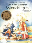 Cover-Bild zum Titel 'Der kleine Zauberer Windelfutsch' von 'Bärbel Spathelf'