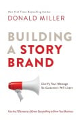 Cover-Bild zum Titel 'Building a Story Brand' von 'Donald Miller'