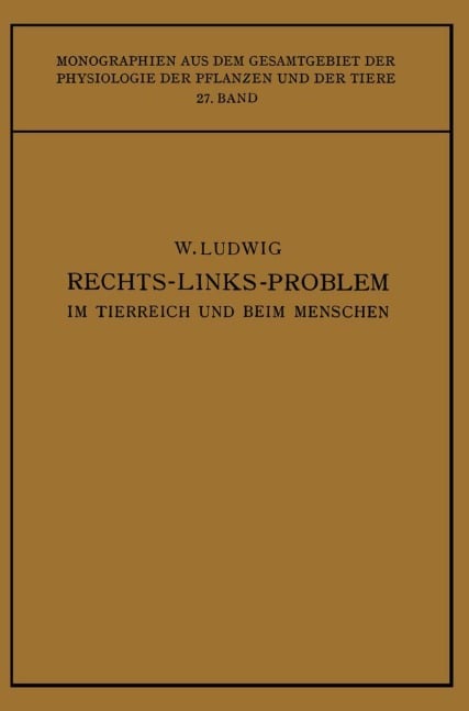 Das Rechts-Links-Problem im Tierreich und Beim Menschen - Wilhelm Ludwig