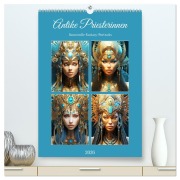 Antike Priesterinnen. Kunstvolle Fantasy-Portraits (hochwertiger Premium Wandkalender 2026 DIN A2 hoch), Kunstdruck in Hochglanz - Rose Hurley