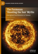 Cover-Bild zum Titel 'The Formosan 'Shooting the Sun' Myths' von 'Valdis Gauss'