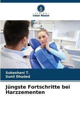 Jüngste Fortschritte bei Harzzementen - Subashani T., Sunil Dhaded