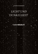 Cover-Bild zum Titel 'Licht und Dunkelheit - Unsterblichkeit -' von 'Susanna Herrmann'