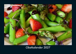 Cover-Bild zum Titel 'Obstkalender 2027 Fotokalender DIN A5' von 'Tobias Schmitt, Kevin Heber'