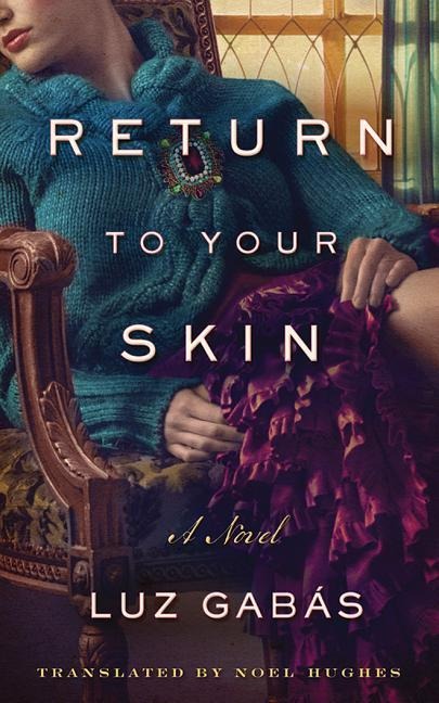Return to Your Skin - Luz Gabas