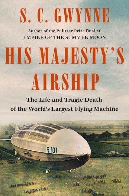 His Majesty's Airship - S C Gwynne