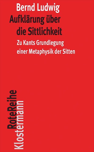 Aufklärung über die Sittlichkeit - Bernd Ludwig