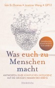 Cover-Bild zum Titel 'Was euch zu Menschen macht' von 'Iain S. Thomas, Jasmine Wang, Gpt-3'
