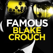 Cover-Bild zum Titel 'Famous' von 'Blake Crouch'