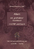 Cover-Bild zum Titel 'Altern - ein "profitables" Abenteuer mit Pfiff und Esprit' von 'Margrit Eleonore Haid'