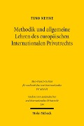 Methodik und allgemeine Lehren des europäischen Internationalen Privatrechts - Timo Nehne