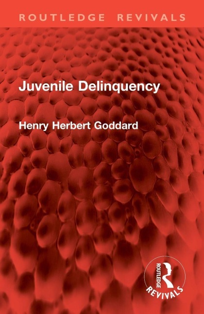 Juvenile Delinquency - Henry Herbert Goddard