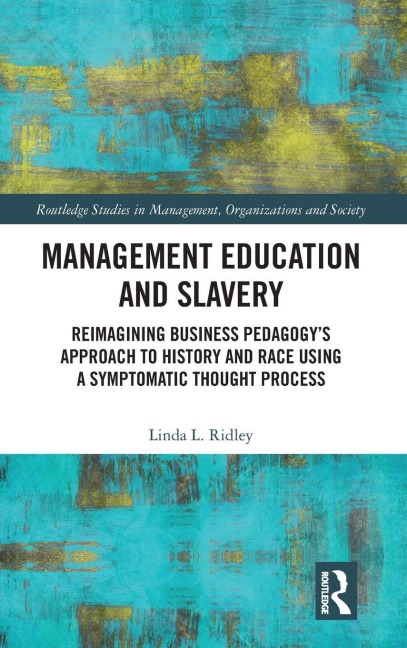 Management Education and Slavery - Linda L. Ridley