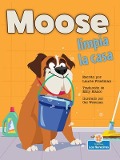 Cover-Bild zum Titel 'Moose Limpia La Casa (Moose Cleans House)' von 'Laurie Friedman'