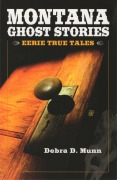 Cover-Bild zum Titel 'Montana Ghost Stories' von 'Debra D Munn'