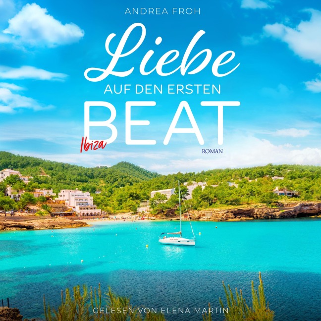 Ibiza - Liebe auf den ersten Beat - Andrea Froh