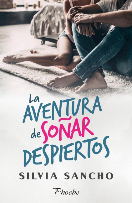 La aventura de soñar despiertos - Silvia Sancho