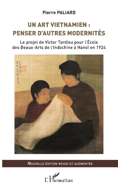 Un art vietnamien : penser d'autres modernités - Paliard