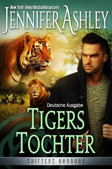 Tigers Tochter (Shifters Unbound: Deutsche Ausgabe, #14) - Jennifer Ashley