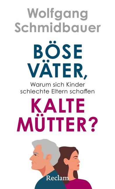 Böse Väter, kalte Mütter? - Wolfgang Schmidbauer