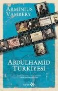 Abdülhamid Türkiyesi - Arminius Vambery