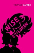 Cover-Bild zum Titel 'Wise Children' von 'Angela Carter'