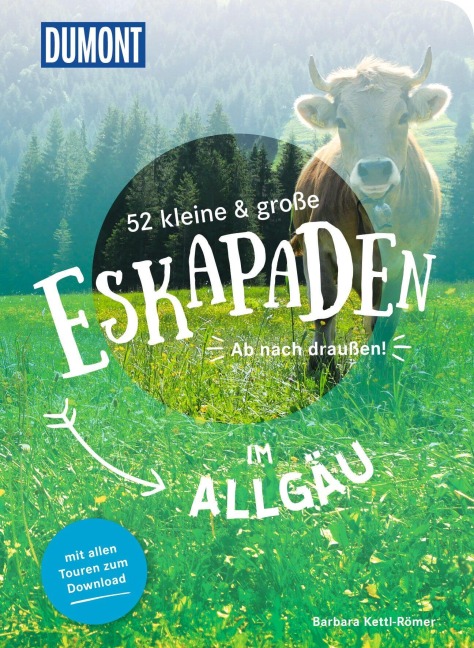 52 kleine & große Eskapaden im Allgäu - Barbara Kettl-Römer