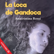 Cover-Bild zum Titel 'La loca de Gandoca' von 'Anacristina Rossi'