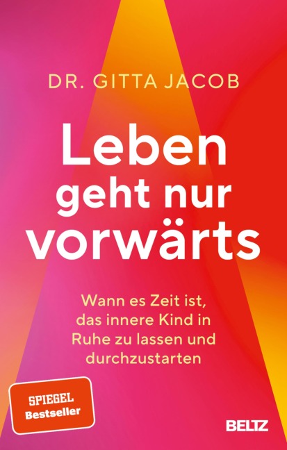 Leben geht nur vorwärts - Gitta Jacob