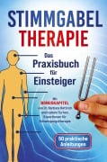 Cover-Bild zum Titel 'Stimmgabel Therapie Das Praxisbuch für Einsteiger - 50 praktische Anleitungen zur Anwendung' von 'Lea Sonner'