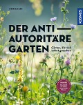 Der antiautoritäre Garten - Simone Kern