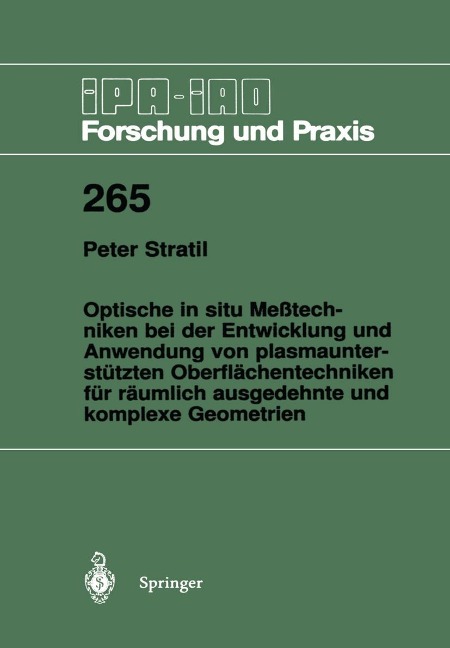 Optische in situ Meßtechniken bei der Entwicklung und Anwendung von plasmaunterstützten Oberflächentechniken für räumlich ausgedehnte und komplexe Geometrien - Peter Stratil