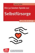 Cover-Bild zum Titel 'Die 50 besten Spiele zur Selbstfürsorge. Für 14- bis 18-Jährige' von 'Daniel Seiler'