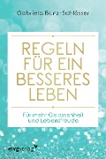 Cover-Bild zum Titel 'Regeln für ein besseres Leben' von 'Gabriela Bunz-Schlösser'