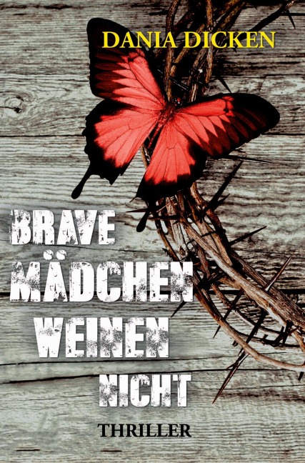 Brave Mädchen weinen nicht - Dania Dicken