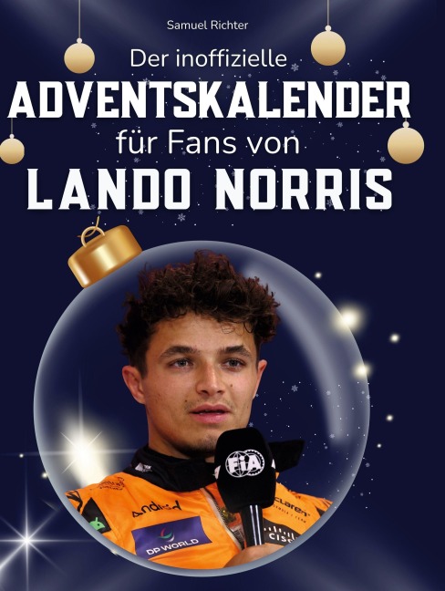 Der inoffizielle Adventskalender für Fans von Lando Norris - Samuel Richter