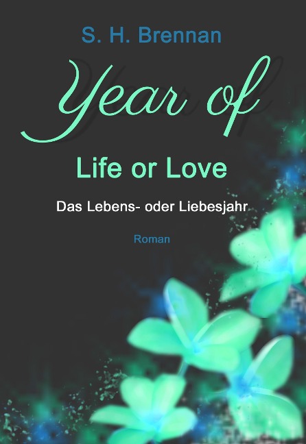 year of life or love - S. H. Brennan