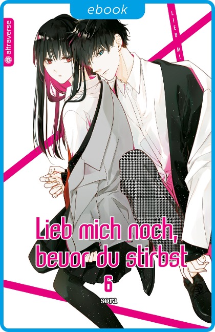 Lieb mich noch, bevor du stirbst 06 - Sora
