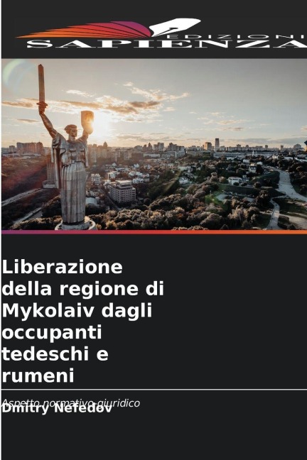 Liberazione della regione di Mykolaiv dagli occupanti tedeschi e rumeni - Dmitry Nefedov